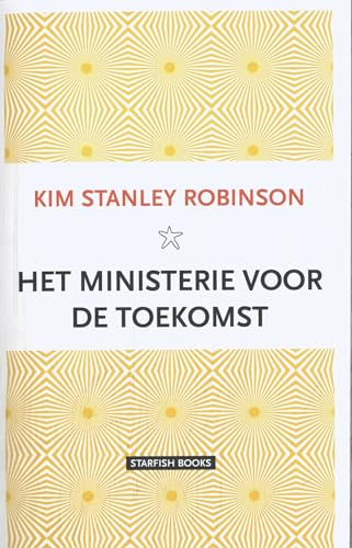 Het ministerie voor de toekomst: een roman von Starfish Books
